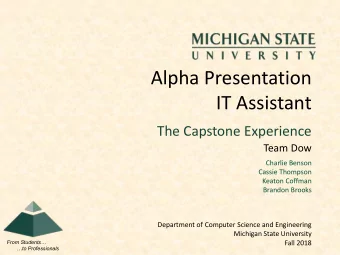 Alpha Presentation  IT Assistant  The Capstone Experience  Team Dow  Charlie Benson  Cassie