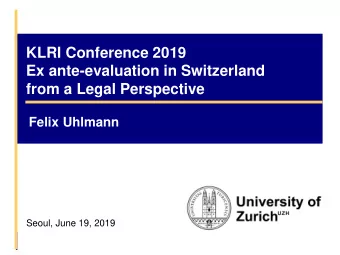 from a Legal Perspective  Felix Uhlmann  Seoul, June 19, 2019  Prof. Dr. Felix Uhlmann  1  Table of