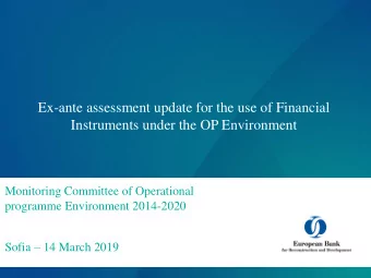 Ex-ante assessment update for the use of Financial  Instruments under the OP Environment