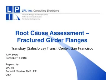 Root Cause Assessment   Fractured Girder Flanges  Transbay (Salesforce) Transit Center, San