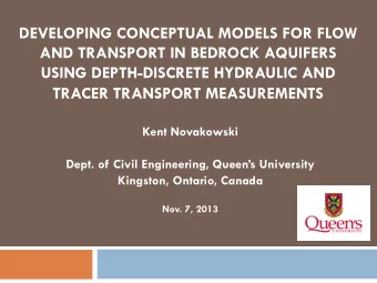 DEVELOPING CONCEPTUAL MODELS FOR FLOW  AND TRANSPORT IN BEDROCK AQUIFERS  USING DEPTH-DISCRETE