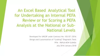 An Excel Based  Analytical Tool  for Undertaking an Internal PEFA  Review or for Scoring a PEFA