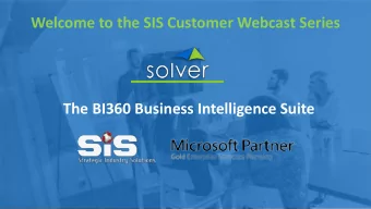 Welcome to the SIS Customer Webcast Series  The BI360 Business Intelligence Suite  BI360 Business