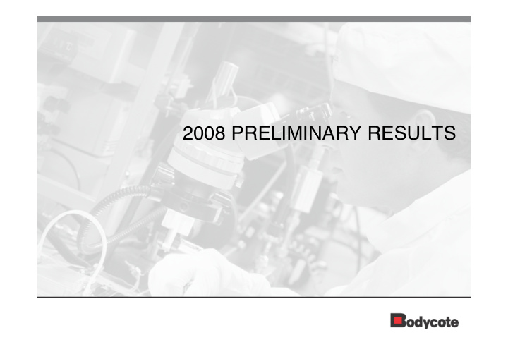 2008 preliminary results introduction