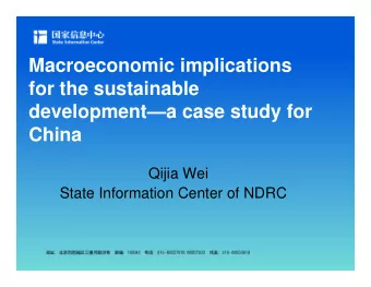 Macroeconomic implications  for the sustainable  developmenta case study for  China  Qijia Wei
