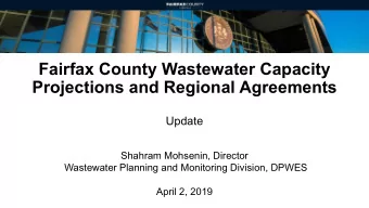 Projections and Regional Agreements  Update  Shahram Mohsenin, Director  Wastewater Planning and