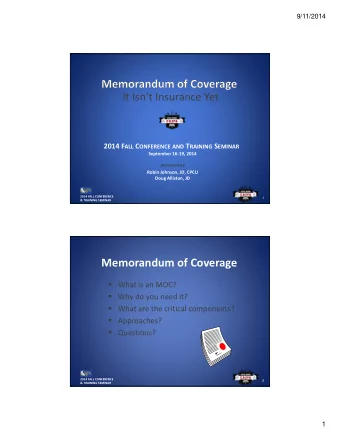 Memorandum of Coverage  What is an MOC?  Why do you need it?  What are the critical