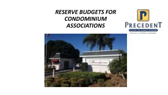 RESERVE BUDGETS FOR  CONDOMINIUM  ASSOCIATIONS  TODAYS OBJECTIVES  Reserve Budget  What Is