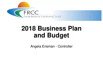 2018 Business Plan  and Budget  Angela Erisman - Controller  2018 Statutory Budget Overview