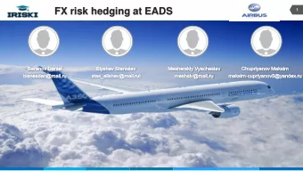 FX risk hedging at EADS  1  2  Reasons for EADS FX risk management policy  Reasons for EADS FX risk
