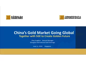 Chinas Gold Market Going Global  Chinas Gold Market Going Global  Together with SGE to Create