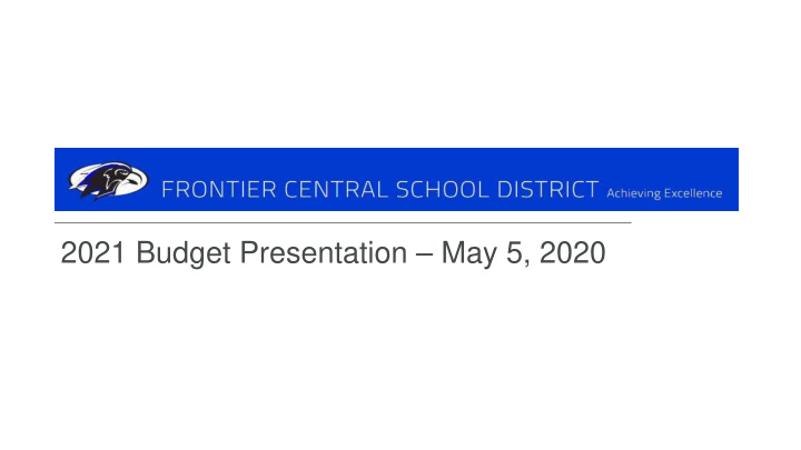 2021 budget presentation may 5 2020 budget u updates