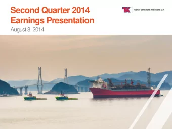 Earnings Presentation  August 8, 2014  TEEKAY OFFSHORE  Forward Looking Statements  This