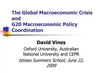 G20 Macroeconomic Policy  Coordination  David Vines  Oxford University, Australian  National