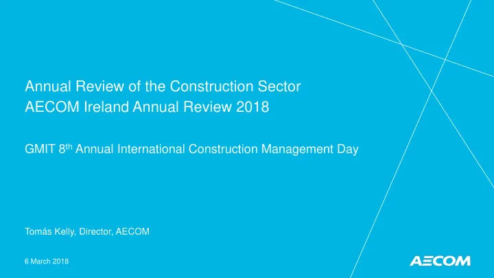 annual review of the construction sector aecom ireland