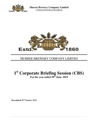 1 st Corporate Briefing Session (CBS) For the year ended 30 th June, 2019 Rawalpindi 25 th October,