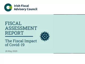 ASSESSMENT  REPORT  May 2020  The Fiscal Impact of Covid-19  26 May 2020  Fiscal Assessment Report