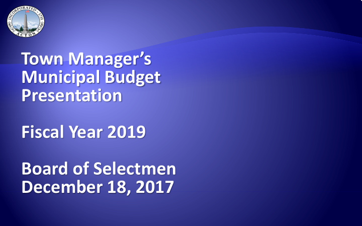 town manager s municipal budget presentation fiscal year