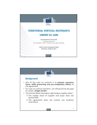 TERRITORIAL VERTICAL RESTRAINTS  UNDER EU LAW Konstantina Strouvali European Commission DG