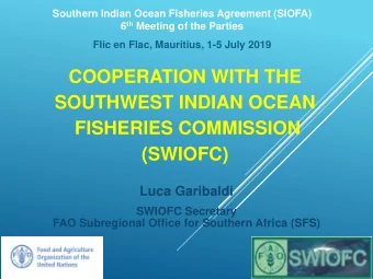(SWIOFC)  Luca Garibaldi  SWIOFC Secretary  FAO Subregional Office for Southern Africa (SFS)