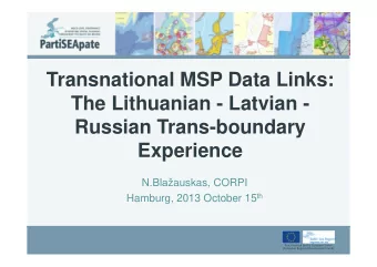 Transnational MSP Data Links:  The Lithuanian - Latvian -  Russian Trans-boundary  Experience N.Bl