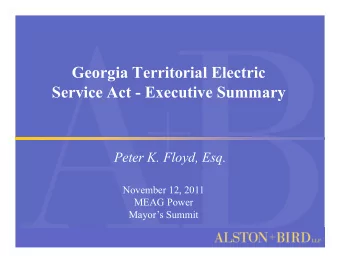 Georgia Territorial Electric  Service Act - Executive Summary  Peter K. Floyd, Esq.  November 12,