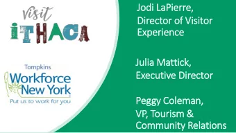 Jod  odi LaPier  erre,  e,  Director o  r of V  Visitor  r  Exper  erien  ence  Julia Matt  ttick,