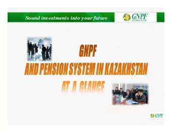 Sound investments into your future  Country Overview  The  The Republic  Republic of  of Kazakhstan