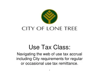 Use Tax Class:  Navigating the web of use tax accrual  including City requirements for regular  or