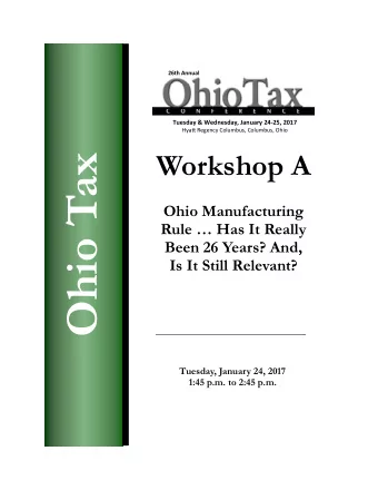 Ohio Tax  Ohio Manufacturing  Rule  Has It Really  Been 26 Years? And, Is It Still Relevant?