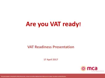 GCC VAT Framework  6 member state, GCC Framework expected to be released shortly  Minimum turnover