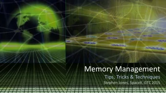Memory Management  Tips, Tricks &amp; Techniques  Stephen Jones, SpaceX, GTC 2015  Conclusion  1.