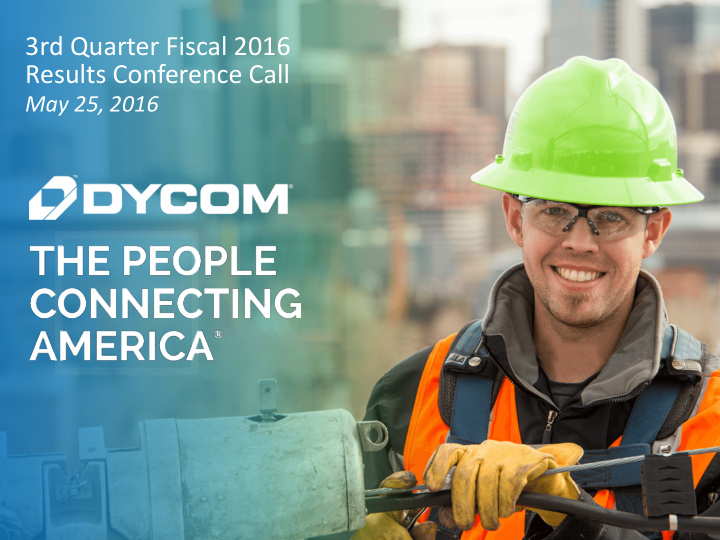 3rd quarter fiscal 2016 results conference call