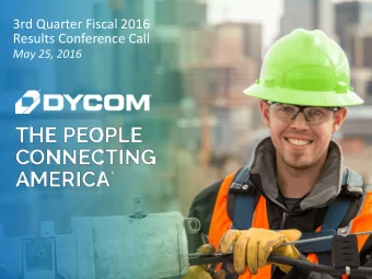 3rd Quarter Fiscal 2016  Results Conference Call  May 25, 2016  Looking Statements and Non-GAAP
