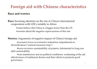 Foreign aid with Chinese characteristics  Buzz and worries Buzz: booming attention on the rise in