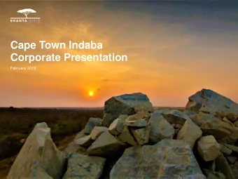 Corporate Presentation  February 2018 Shanta Gold  Cape Town Indaba  1  Disclaimer This Document