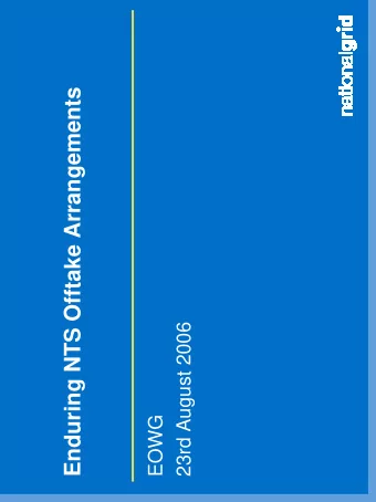 Enduring NTS Offtake Arrangements  23rd August 2006  EOWG  Contents  Commercial/Regulatory