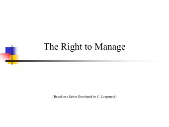 The Right to Manage  (Based on a Series Developed by C. Longstreth)  General Policy  The