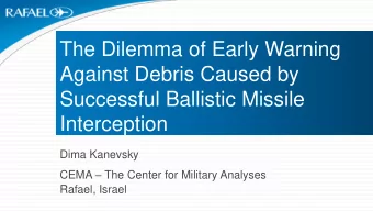 The Dilemma of Early Warning  Against Debris Caused by  Successful Ballistic Missile  Interception