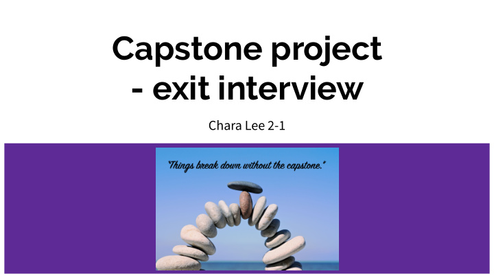 capstone project exit interview