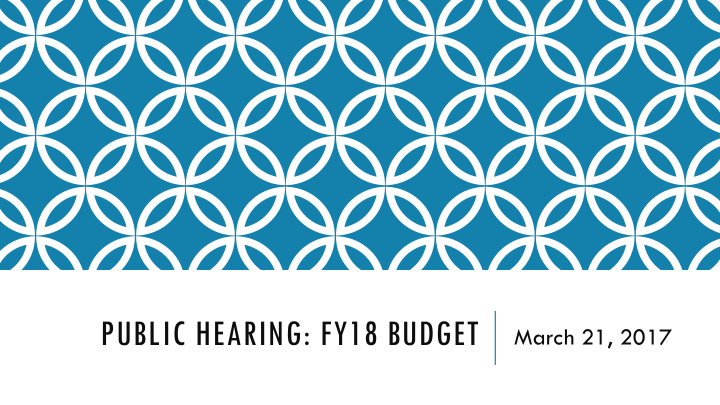 public hearing fy18 budget