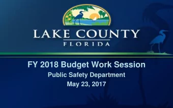 Purpose  To provide the Board of County Commissioners with an overview  of Public Safety operations