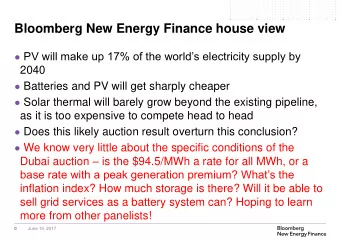 Bloomberg New Energy Finance house view  PV will make up 17% of the worlds electricity supply