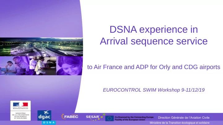 dsna experience in arrival sequence service