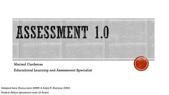 Marisol Cardenas  Educational Learning and Assessment Specialist  Adopted from: Norma Len (SSEP)