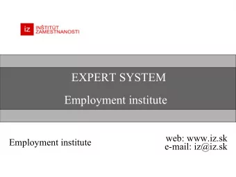EXPERT SYSTEM  Employment institute  web: www.iz.sk  Employment institute  e-mail: iz@iz.sk  EXPERT