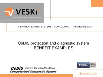CoDiS protection and diagnostic system  BENEFIT EXAMPLES  Machine Condition Monitoring  Solutions