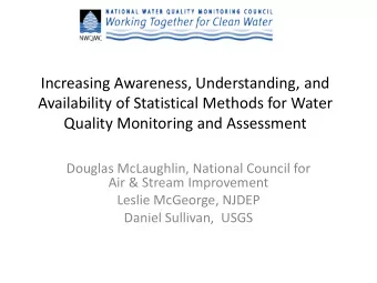 Increasing Awareness, Understanding, and  Availability of Statistical Methods for Water  Quality