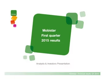 Mobistar  First quarter  2015 results  Analysts &amp; Investors Presentation  Mobistar - Financial
