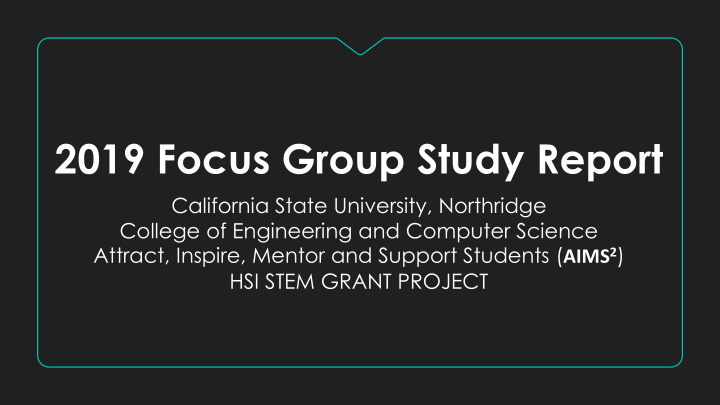 2019 focus group study report